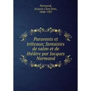   tre par Jacques Normand Jacques Clary Jean, 1848 1931 Normand Books