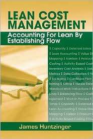 Lean Cost Management: Accounting for Lean by Establishing Flow 