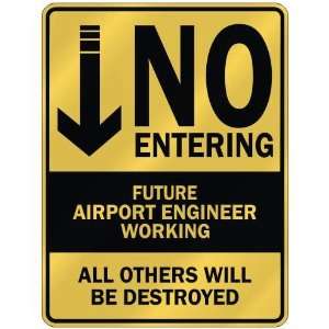   FUTURE AIRPORT ENGINEER WORKING  PARKING SIGN