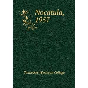  Nocatula, 1957 Tennessee Wesleyan College Books