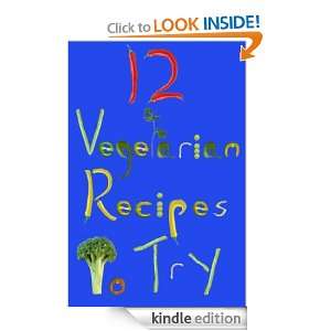 12 Vegetarian Recipes To Try Archna John  Kindle Store