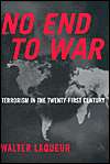 No End to War Terrorism in the 21st Century, (0826414354), Walter 