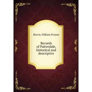   Patterdale, historical and descriptive William Prosser Morris Books