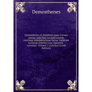   . variorum Volume 1 (Ancient Greek Edition) Demosthenes Books