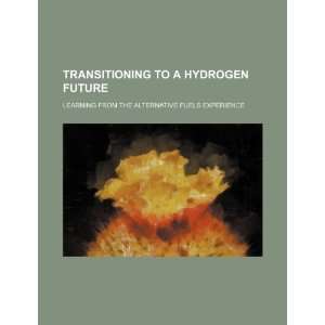  to a hydrogen future learning from the alternative fuels 