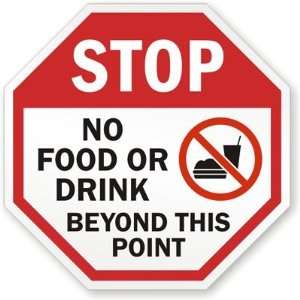  Stop: No Food Or Drink Beyond This Point Laminated Vinyl 