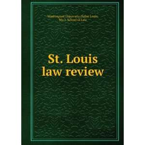   law review: Mo.). School of Law Washington University (Saint Louis