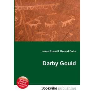  Darby Gould: Ronald Cohn Jesse Russell: Books