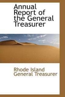 Annual Report of the General Treasurer NEW 9780559247149  