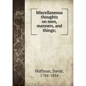   thoughts on men, manners, and things; David Hoffman Books