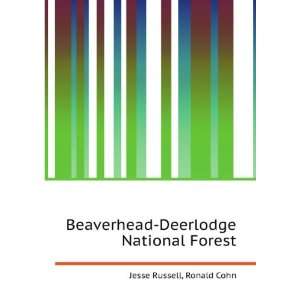   Beaverhead Deerlodge National Forest: Ronald Cohn Jesse Russell: Books