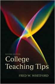 College Teaching Tips, (020580960X), Fred Whitford, Textbooks   Barnes 