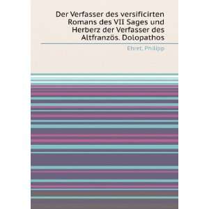   der Verfasser des AltfranzÃ¶s. Dolopathos Philipp Ehret Books