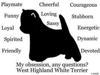 West Highland White Terrier Dog Obsession? LS T shirt  