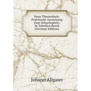   : In Tabellen Bearb (German Edition): Johann Allgaier: Books