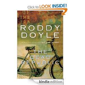 The Dead Republic Roddy Doyle  Kindle Store