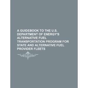   Alternative Fuel Transportation Program for state and alternative fuel