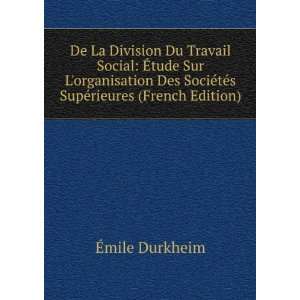   ©tÃ©s SupÃ©rieures (French Edition) Ã?mile Durkheim Books