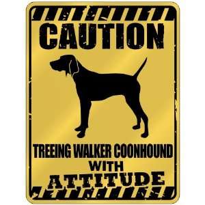 New  Caution : Treeing Walker Coonhound With Attitude  Parking Sign 