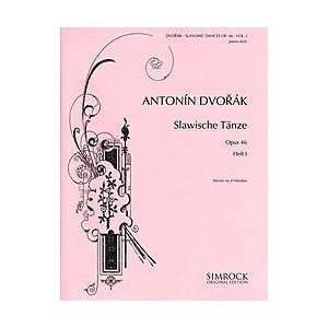   Slavonic Dances, Op. 46   Volume 1 Book A. Dvorak