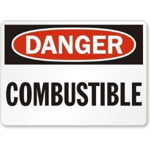  Danger: Combustible Aluminum Sign, 10 x 7 Office 