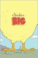   Chicken Big by Keith Graves, Chronicle Books LLC 