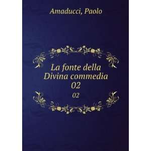  La fonte della Divina commedia. 02: Paolo Amaducci: Books