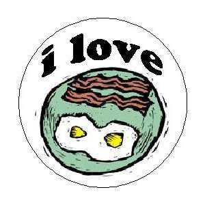  I LOVE BACON and EGGS Pinback Button 1.25 Pin / Badge 