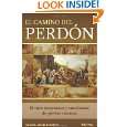 El Camino del Perdon (Spanish Edition) by Father Miguel Ángel 
