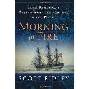  Morning of Fire John Kendricks Daring American Odyssey 