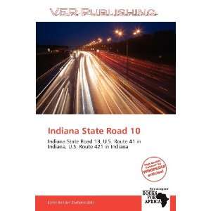   Indiana State Road 10 (9786138849919) Larrie Benton Zacharie Books