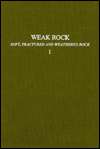 Weak Rock (Proceedings of the International Symposium on Weak Rock 