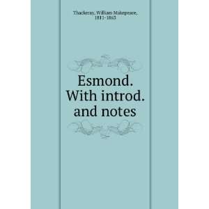  Esmond. With introd. and notes: William Makepeace, 1811 