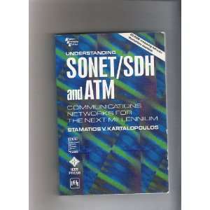  UNDERSTANDING SONET/SDH AND ATM,COMMUNICATIONS NETWORKS 