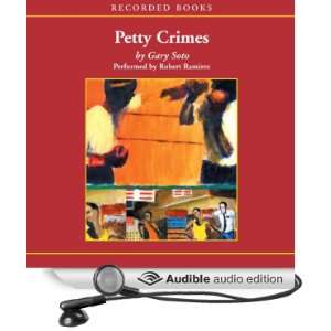  Petty Crimes (Audible Audio Edition) Gary Soto, Robert 