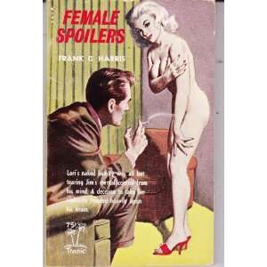  Female Spoilers Frank G. Harris Books