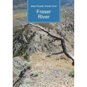  Fraser River Ronald Cohn Jesse Russell Books