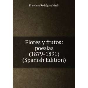  Flores y frutos poesÃ­as (1879 1891) (Spanish Edition 