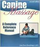   Canine Massage A Complete Reference Manual by Jean 