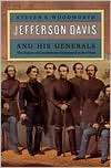 Jefferson Davis and His Generals The Failure of Confederate Command 
