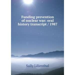  Funding prevention of nuclear war oral history transcript 