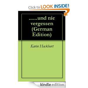 und nie vergessen (German Edition) Karin Hackbart  Kindle 