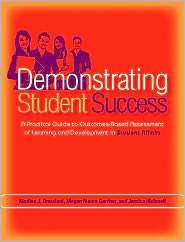 Demonstrating Student Success A Practical Guide to Outcomes Based 