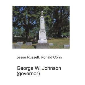    George W. Johnson (governor) Ronald Cohn Jesse Russell Books