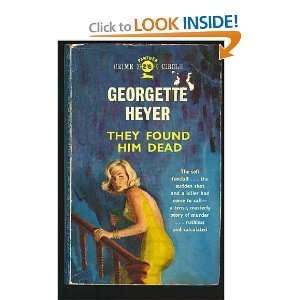  They Found Him Dead Georgette Heyer Books