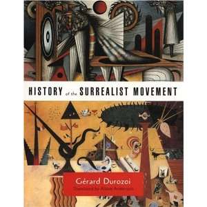   History of the Surrealist Movement [Paperback] Gerard Durozoi Books