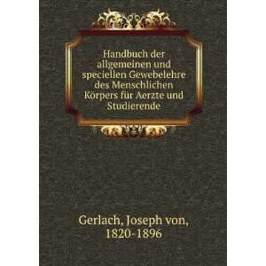   fÃ¼r Aerzte und Studierende Joseph von, 1820 1896 Gerlach Books