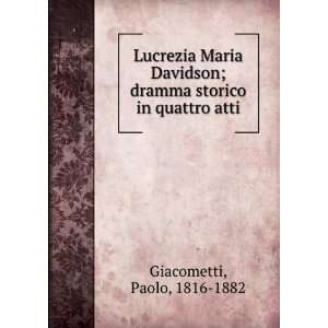   storico in quattro atti (Italian Edition) Paolo Giacometti Books