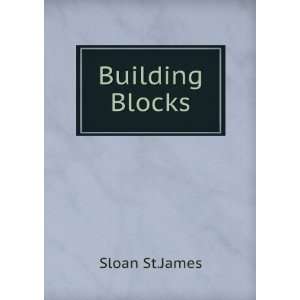  Building Blocks: Sloan St.James: Books
