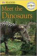 Meet the Dinosaurs (DK Readers Pre Level 1 Series)